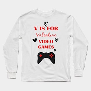 V Is For Video Games Funny Valentines Day Gamer Boy Long Sleeve T-Shirt